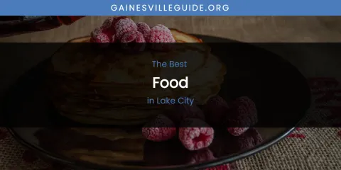 Lake City's Best Food