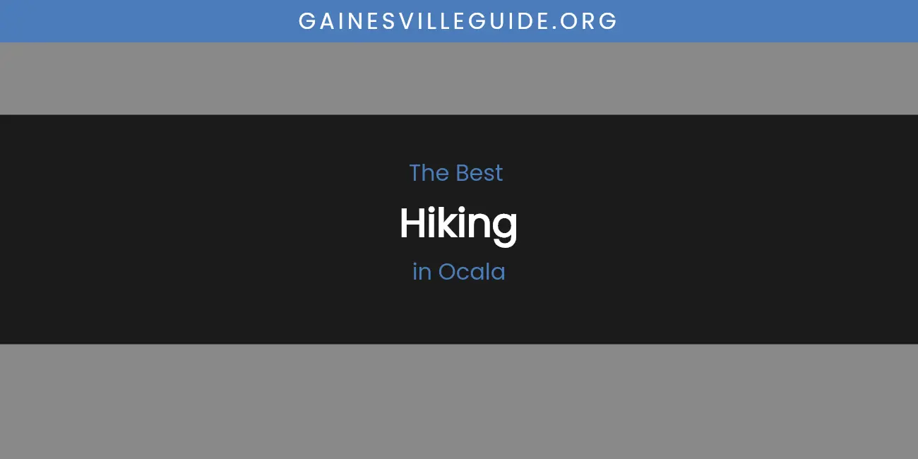 Ocala's Best Hiking featured