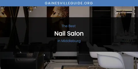 Middleburg's Best Nail Salon