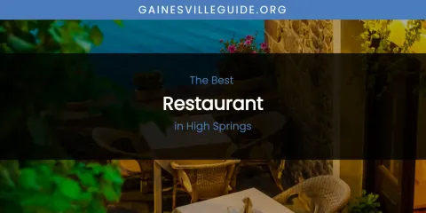 The Absolute Best Restaurant in High Springs